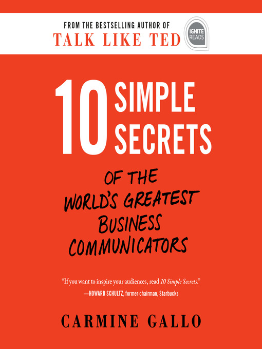 Title details for 10 Simple Secrets of the World's Greatest Business Communicators by Carmine Gallo - Available